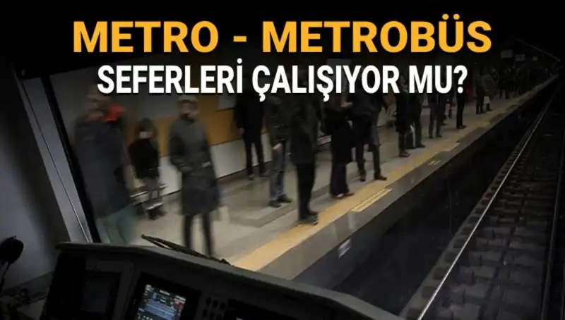 İstanbul’da Metro ve Metrobüs Seferleri! Bugün Çalışıyor mu?