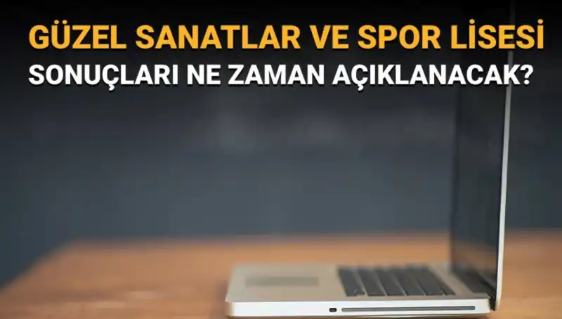 Güzel Sanatlar ve Spor Lisesi Sınav Sonuçları Açıklandı