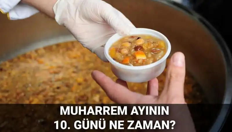 2025 Aşure Günü Ne Zaman? Merakla Beklenen Tarih Açıklandı!