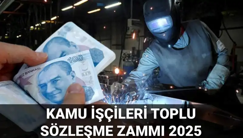 2025'te Kamu İşçilerine Verilecek Zam Miktarı ve Yüzdesi Açıklandı