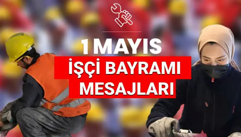 1 Mayıs İşçi Bayramı 2025: Mücadele ve Dayanışmanın Anlamı