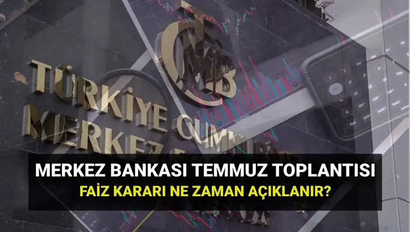2025’te Merkez Bankası PPK Toplantı Tarihleri: Temmuz Faiz Kararı Ne Zaman Açıklanacak?