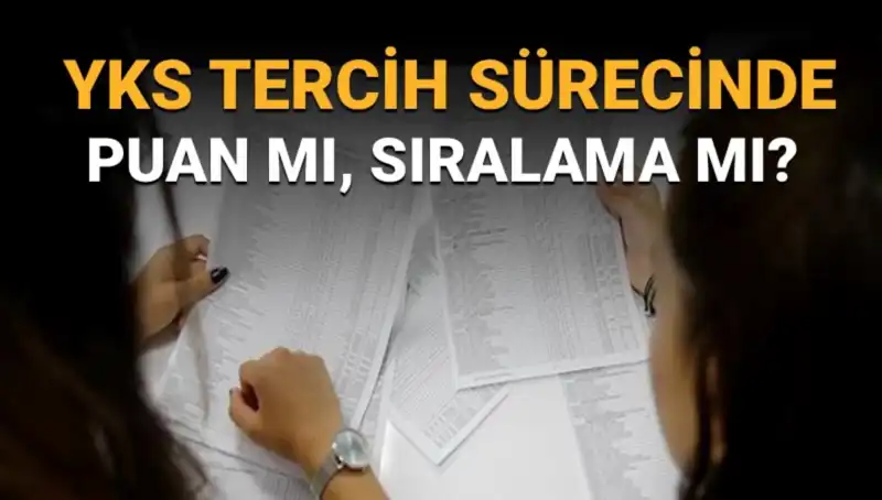 Üniversite Tercih Listesi Hazırlarken Puan mı, Sıralama mı Önemli?