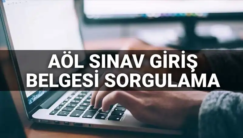 AÖL Sınav Giriş Belgesi 2025: Ne Zaman Yayınlanacak ve Nasıl Sorgulanacak?