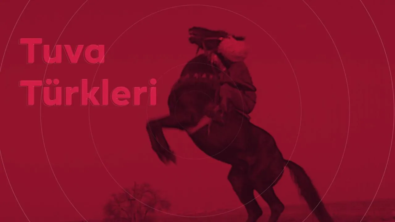 Rusya’nın Özerk Cumhuriyetlerinden Biri: Tuva Türkleri ve Kültürel Zenginlikleri