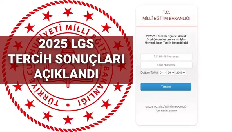 LGS Tercih Sonuçları 2025: Boş Kontenjanlar ve Nakil Takvimi Açıklandı
