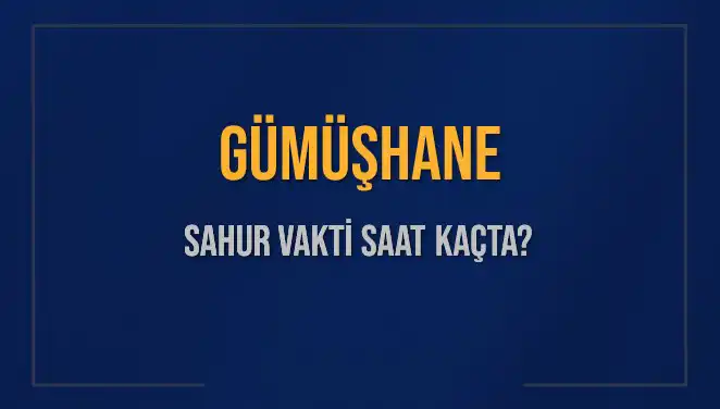 Gümüşhane’de Ramazan Sahur Vakti: Güncel Bilgiler ve İpuçları