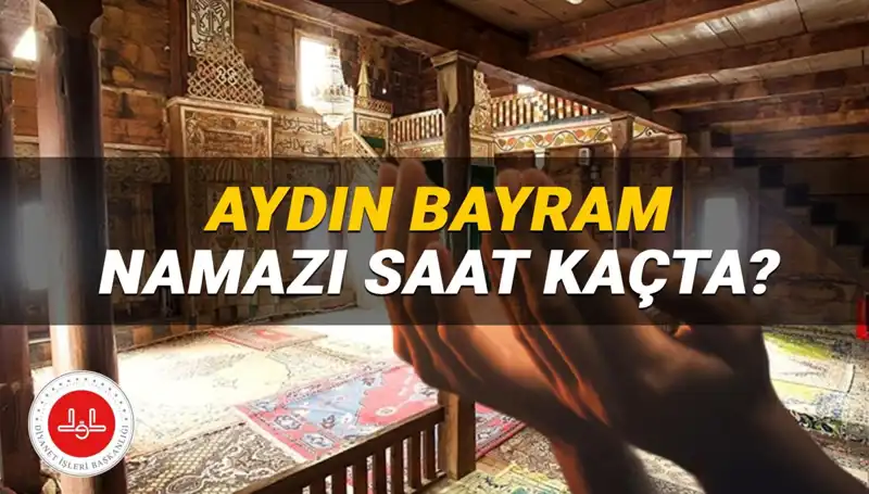 Aydın'da 2025 Kurban Bayramı Namazı Saati: Ne Zaman Kılınacak?
