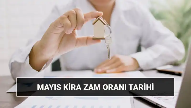 Mayıs 2025 Kira Artış Oranı Ne Zaman Açıklanacak? Detaylar Burada!