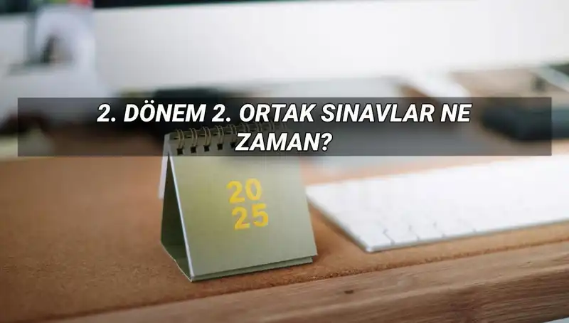 MEB'den Açıklama: 2. Dönem Ortak Sınav Tarihleri ve Saati!