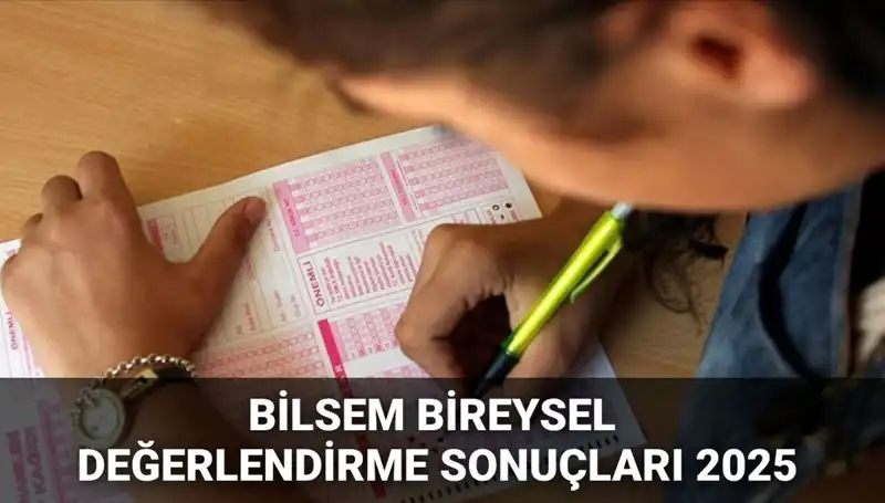 2025 BİLSEM Bireysel Değerlendirme Sonuçları Açıklandı: Kazananlar Kimler?