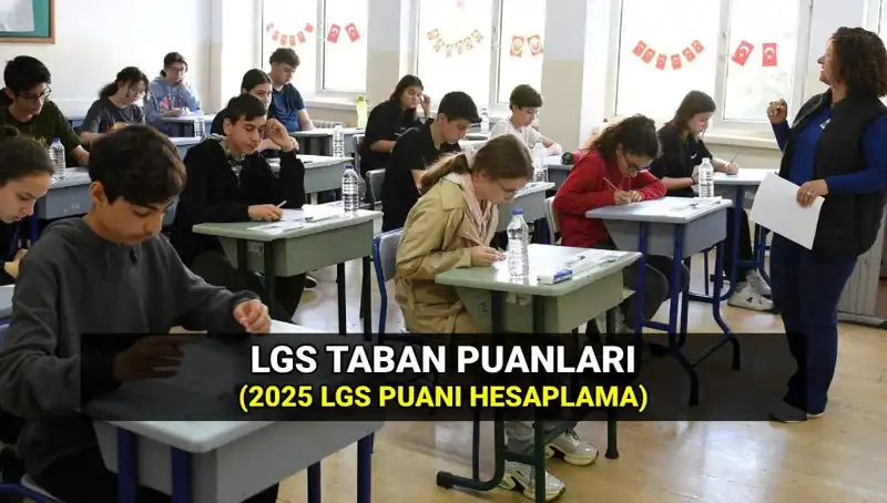 2025 LGS Taban Puanları Açıklandı: Hangi Liseye Gidebilirim?