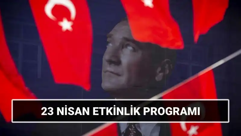 23 Nisan 2025'te Türkiye'yi Saracak Renkli Etkinlikler