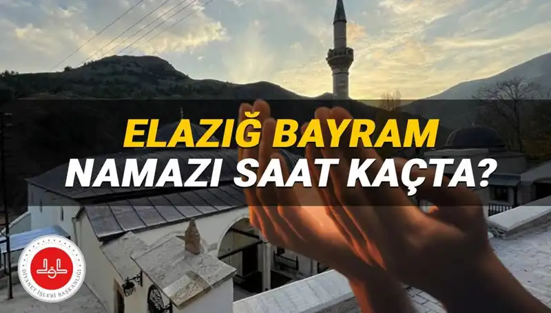 Elazığ’da 2025 Kurban Bayramı Namazı Saati Nasıl Belirlendi?