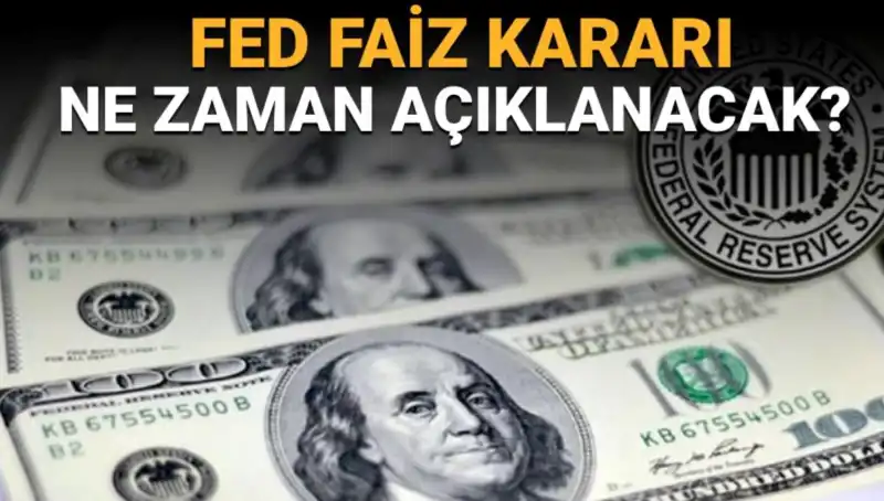 FED Toplantı Takvimi: Merkez Bankası'nın Faiz Kararı Ne Zaman Açıklanacak?