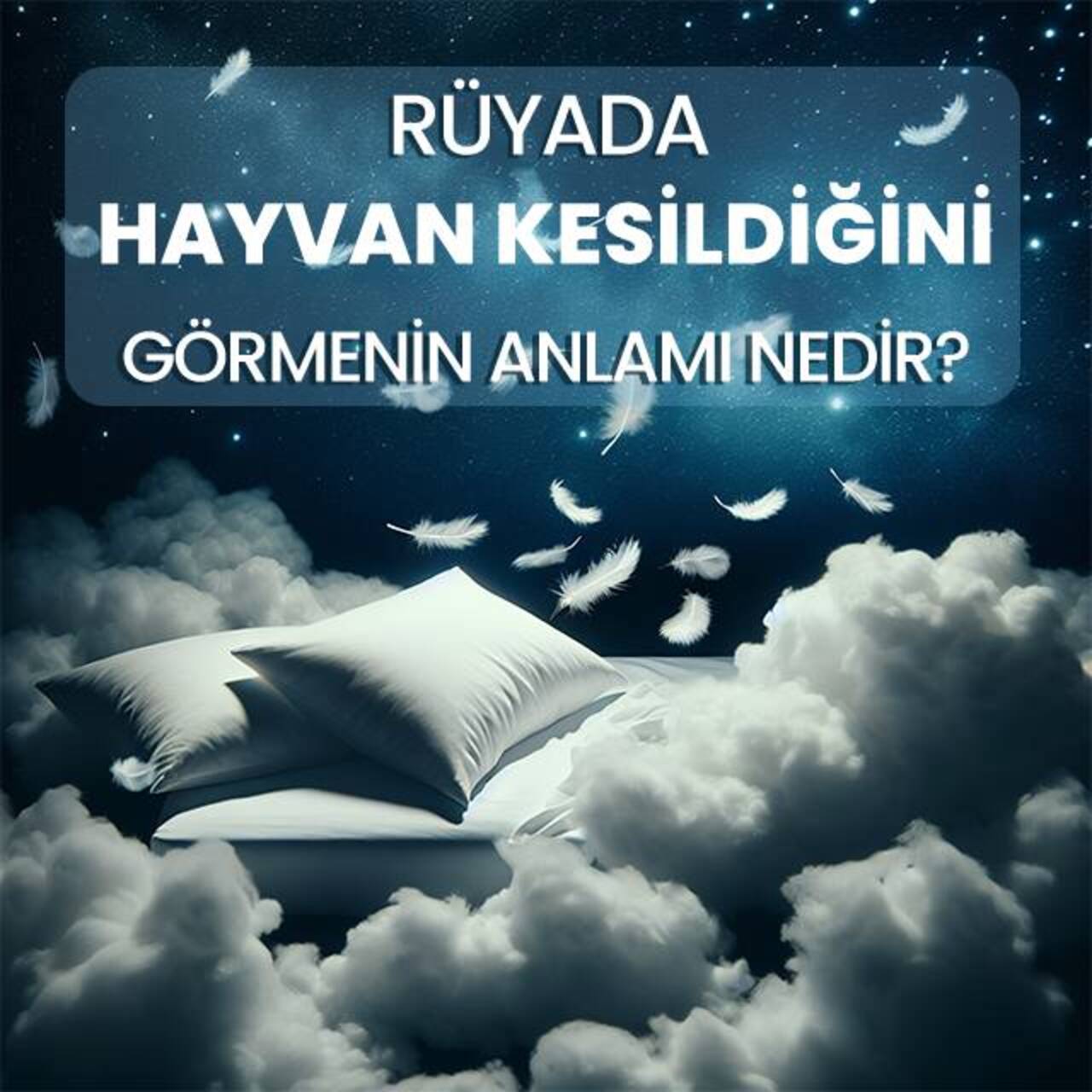 Rüyada Başkasının Hayvan Kestiğini Görmek: Anlamı ve Yorumları