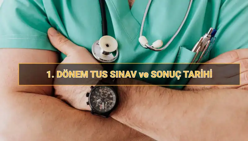 2025 TUS Tarihleri Açıklandı: Tıpta Uzmanlık Sınavı Hakkında Her Şey